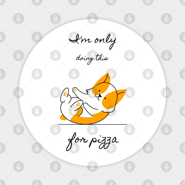 Funny Dog Workout Pizza Lover Magnet by My Furry Friend